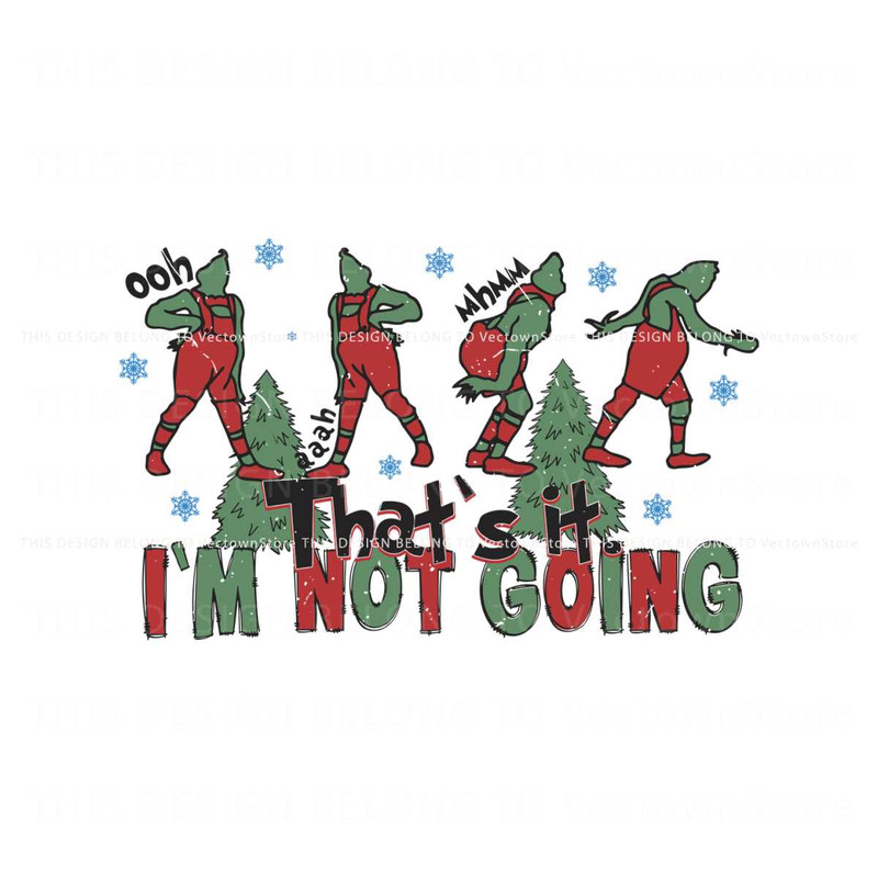 Thats It Im Not Going Grinch Christmas Tree SVG Cricut Files.jpg