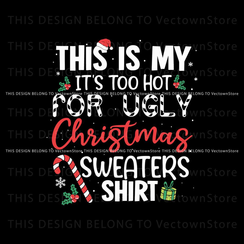 Too Hot For Ugly Christmas Sweaters SVG.jpg