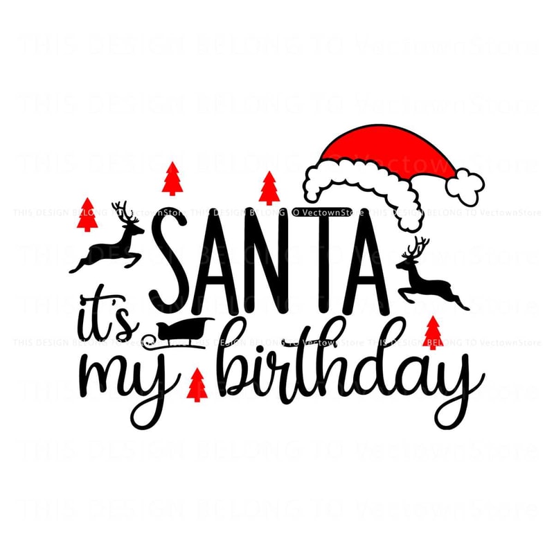Xmas Santa Its My Birthday SVG.jpg