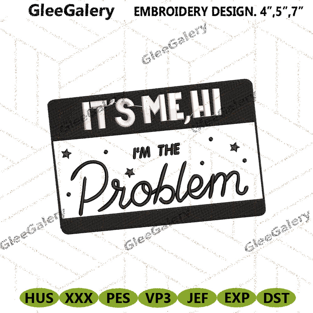 Its-Me-The-Problem-Machine-Embroidery-Design-PG30052024SC4.png