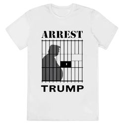arrest trump anti donald trump t-shirt