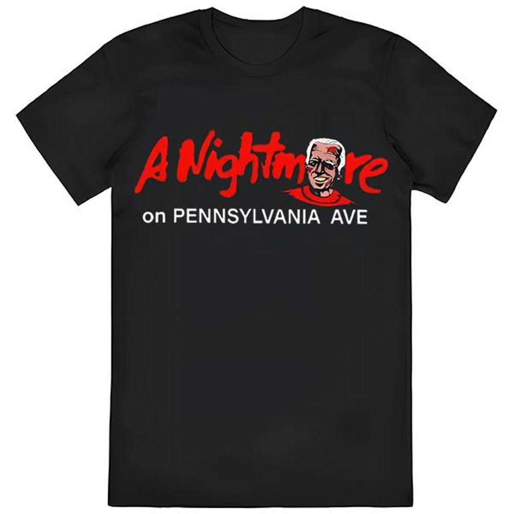 Biden A Nightmare On Pennsylvania Ave Shirt .jpg
