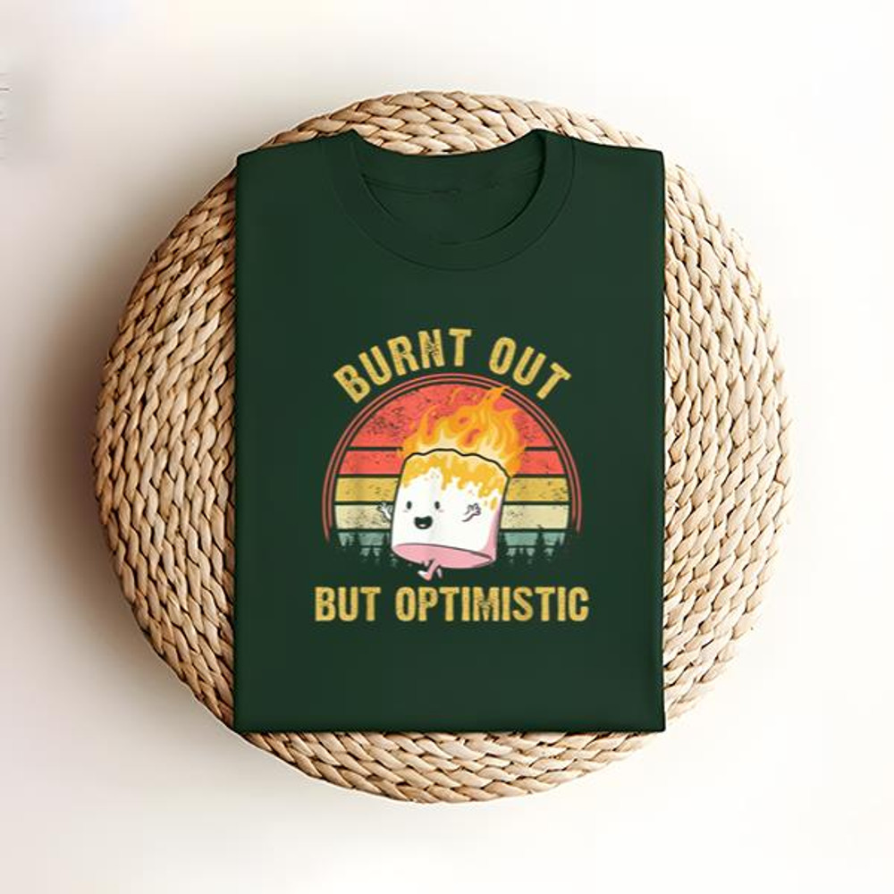 Burnt Out But Optimistic Shirt, Summer Vintage Burnt Out But Optimistic Tee Shirt .jpg