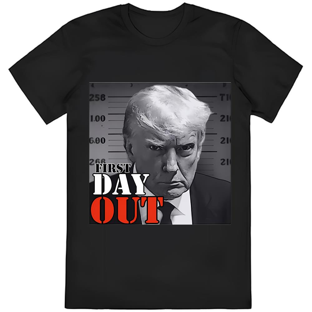 Donald Trump First Day Out Mugshot Jail Shirt .jpg