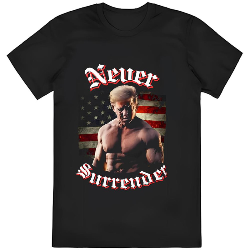 Donald Trump Never Surrender T-Shirt .jpg