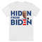 Hiden From Biden T-Shirt .jpg