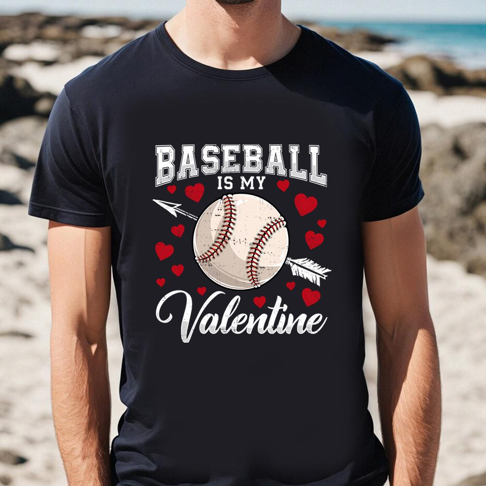 Baseball Is My Valentine Cute Boys Men Soccer Valentine Day Shirt .jpg