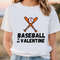 Baseball Is My Valentine Funny Valentine's Day T-Shirt .jpg
