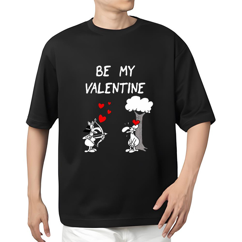 Funny Valentines Day Gifts Be My Valentine T-Shirt .jpg