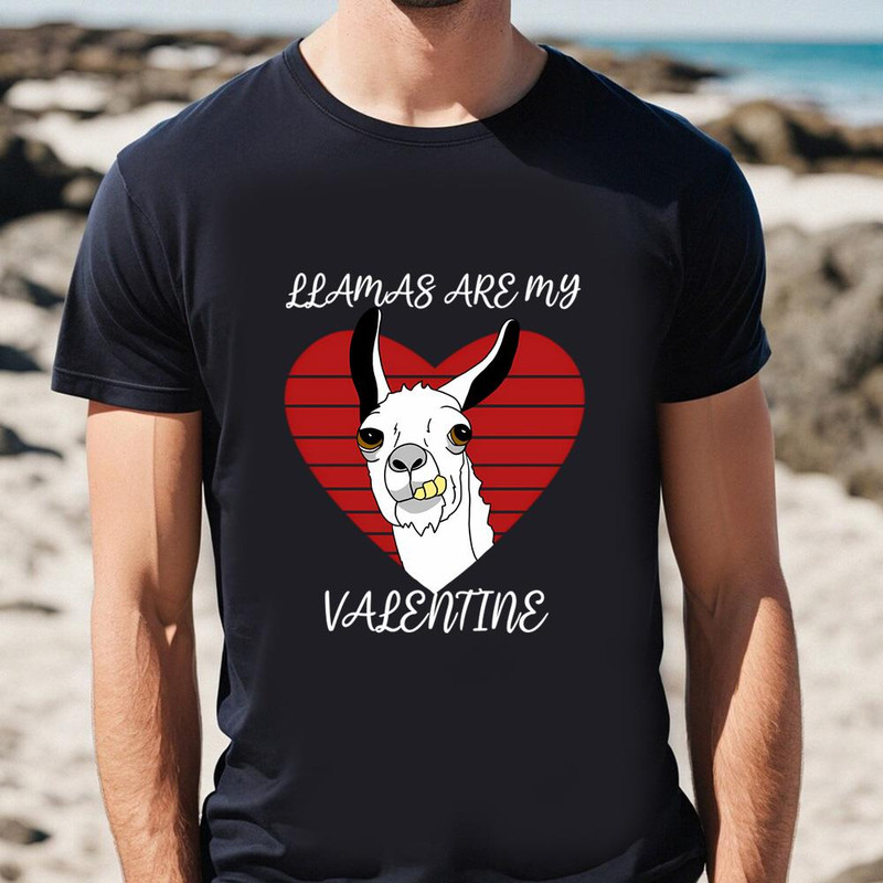 Llamas Are My Valentine T-shirt .jpg