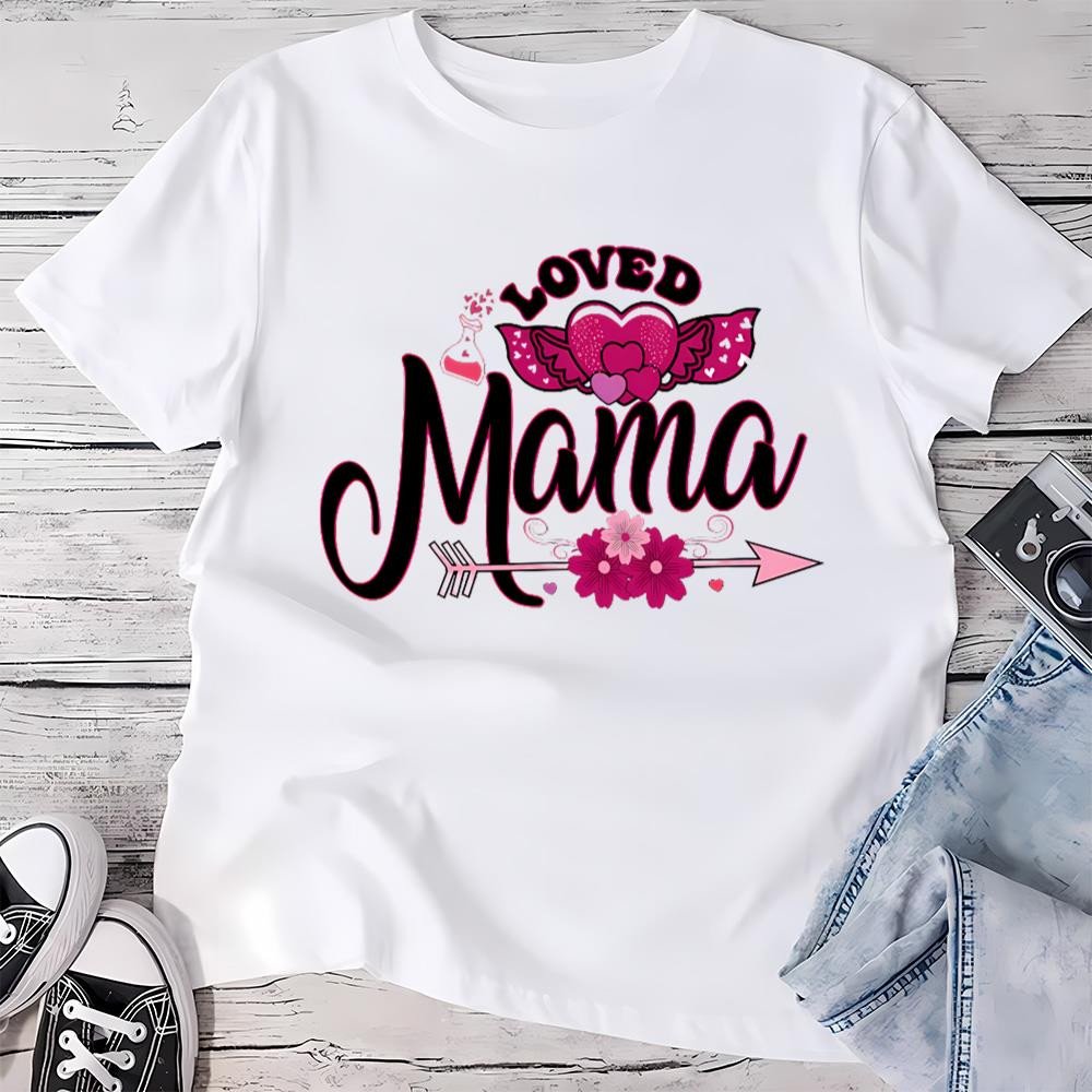 Loved Mama Valentines Day T-Shirt .jpg