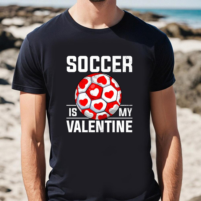Soccer Is My Valentine Valentine's Day Boys Girls Long Sleeve T-Shirt .jpg