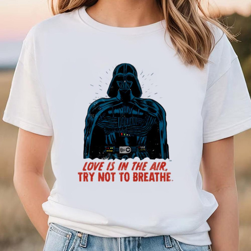 Star Wars Darth Vader Love Is In The Air Valentine's Day T-shirt .jpg