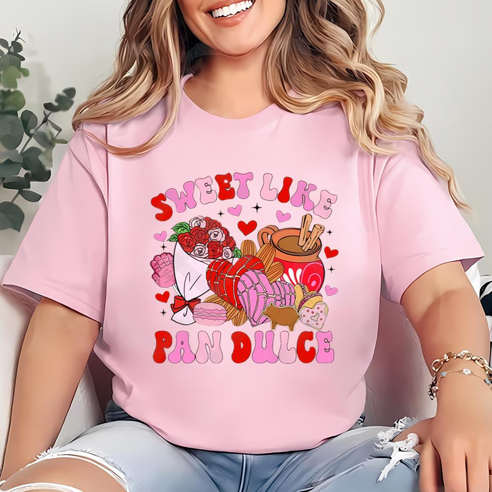 Sweet Like Pan Dulce Calorias De Amor No Cuentan Mexican Valentine Shirt .jpg