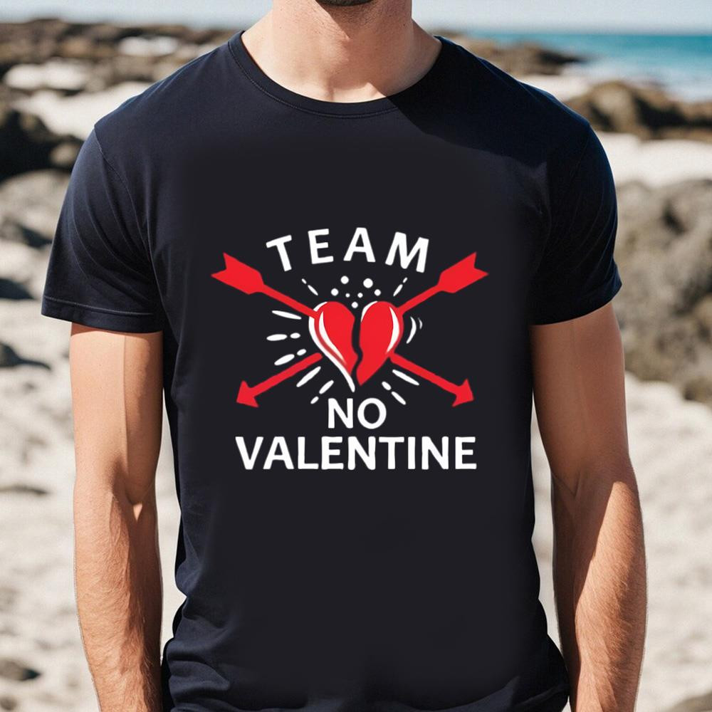 Team No Valentine Funny Anti Valentines Day Shirt .jpg