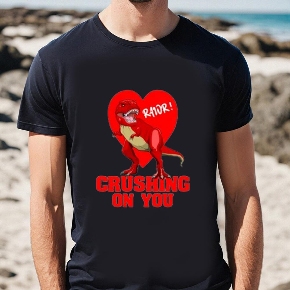 Valentine's Day Dinosaur T Rex Crushing On You T-Shirt .jpg