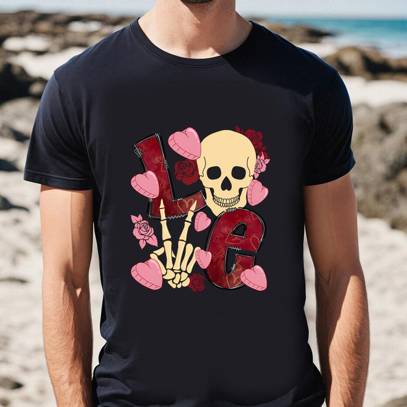 Valentines Love Letters Skull Skeleton Hearts Roses T-Shirt .jpg