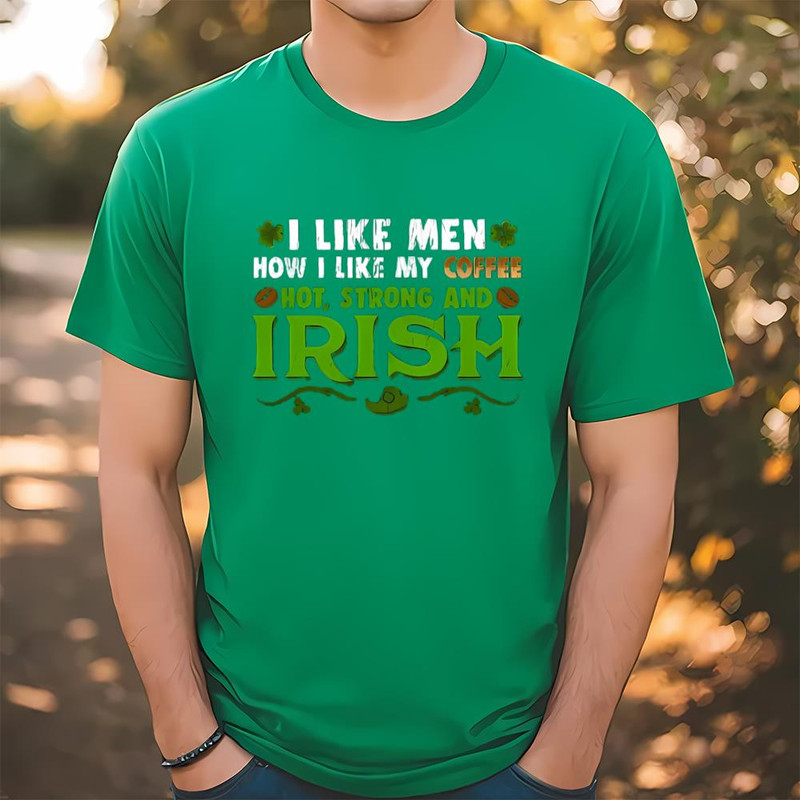 Coffee Like My Irish St Patricks Day Gift For Coffee Lovers T-shirt .jpg