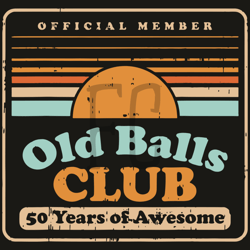 old balls club 50 years awesome fifty 50th birthday svg, birthday svg, 50 years old svg, 50 years old birthday svg, 50th