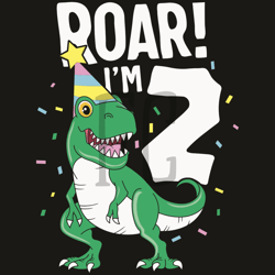 roar i am 2 t rex birthday dinosaur svg, birthday svg, 2 years old svg, 2 years old birthday svg, 2 years old boy svg, 2
