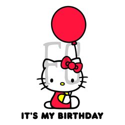 hello kitty it is my birthday svg, birthday svg, kitty svg, hello kitty svg, birthday girl svg, birthday kitty svg, happ