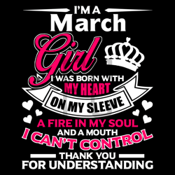 i am a march girl i was born with my heart svg, birthday svg, march svg, march birthday svg, girl is born in march svg,