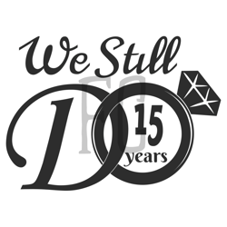 we still do 15 years svg, trending svg, 15th wedding anniversary svg, 15 years wedding svg, 15 years of love svg, weddin