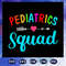 Pediatrics-squad-pediatric-icu-pediatric-doctor-gift-for-nurse-nurse-svg-BS2707202018.jpg