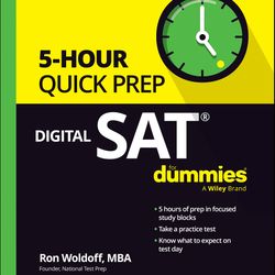 Digital SAT 5-Hour Quick Prep For Dummies (For Dummies (Career education))