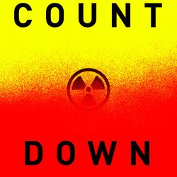 Countdown: The Blinding Future of Nuclear Weapons