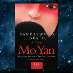 Sandalwood Death: A Novel (Volume 2) (Chinese Literature Today Book Series) Kindle Edition by Mo Yan (Author), Howard Go