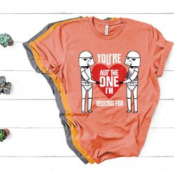 star wars stormtroopers not the one anti-valentine's day t-shirt