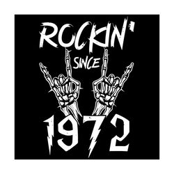 rockin since 1972 svg, trending svg, rockin svg, 1972 svg, classic rock svg, rock hand svg, rock life svg, rock music sv