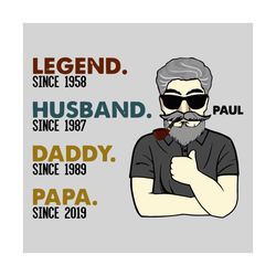 paul legend since 1958 husband since 1987 daddy since 1989 papa since 2019 beard man svg, birthday svg, paul legend svg,