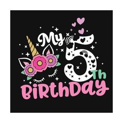 unicorn 5th birtday svg, birthday svg, unicorn birthday svg, 5th birthday svg, unicorn birthday svg, my 5th birthday, un