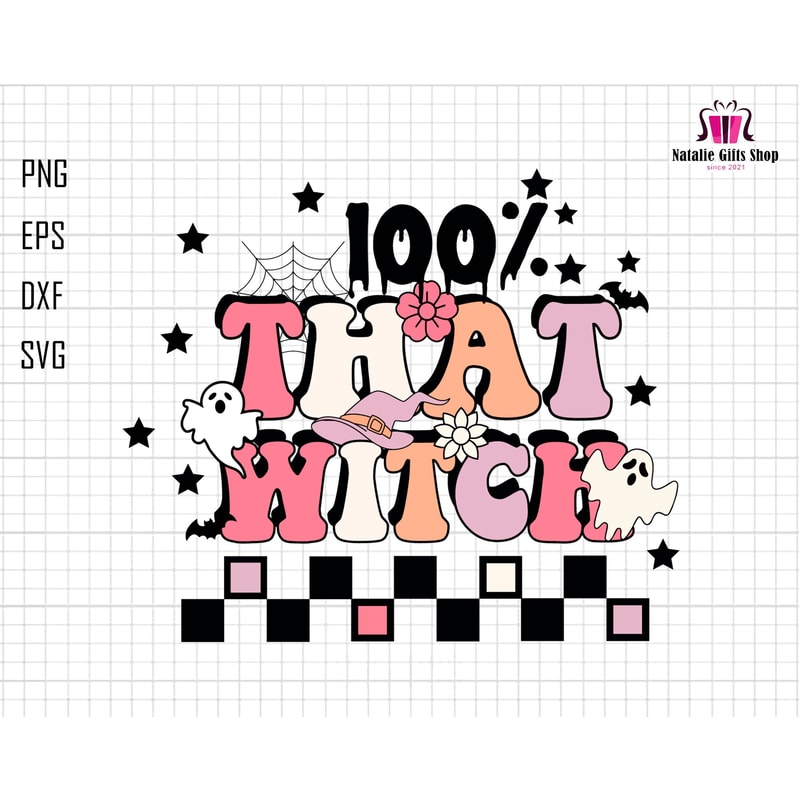 100 That Witch Halloween Svg, Spooky Svg, Witch Svg, Retro Halloween Svg, Trendy Halloween, Halloween Clipart Svg, Cute Ghost Svg.jpg