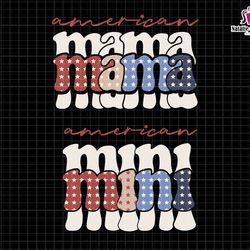 american mama mini svg, mini svg, mama svg, patriotic svg, american mini svg, 4th of july, american mom, mama stars trip