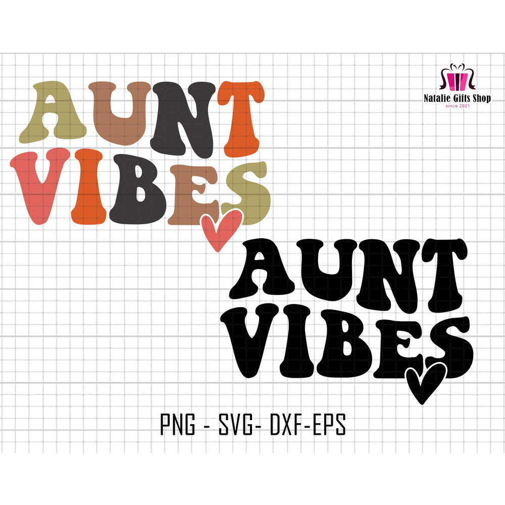 Aunt Vibes Svg, Aunt Svg, Groovy Aunt Vibes Svg, Retro Aunt Svg, Gift For Mom, Mothers Day, Aunt Vintage Svg, Cricut File Svg, Silhouette 1.jpg