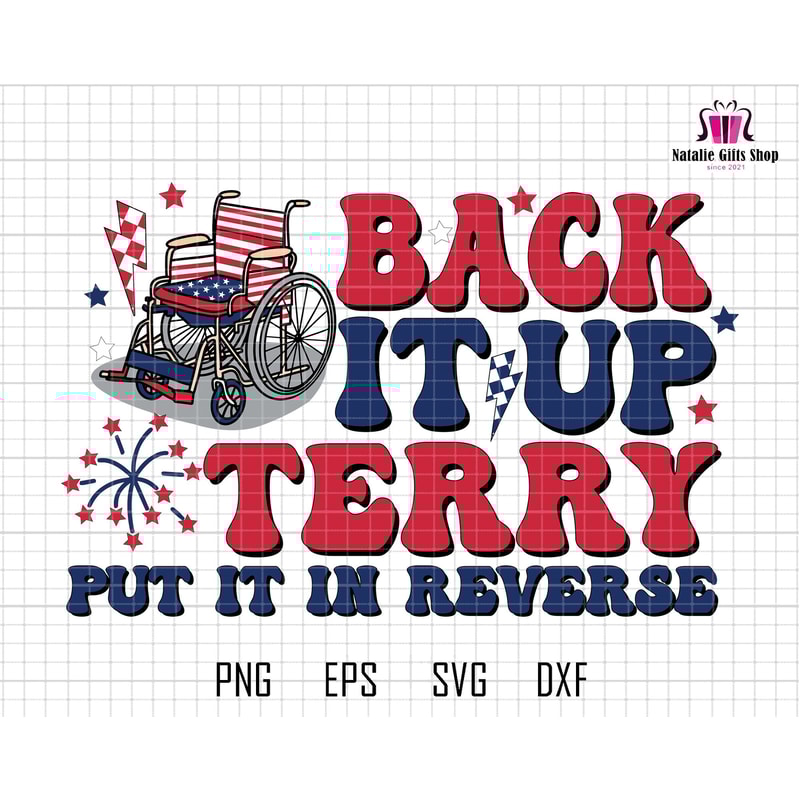 Back It Up Terry Put It In Reverse Svg, 4th Of July Svg, Independence Day Svg, American Soldier Svg, Fireworks for 4th Of July Svg.jpg