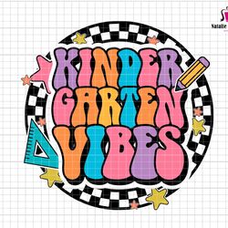 back to school svg, kindergarten vibes svg, im ready for kindergarten, kindergarten svg, teacher, 1st day of school, kin