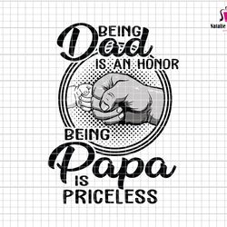 being grandpa is an honor being papa is priceless svg, grandpa svg, gift for dad, best grandpa svg, being grandpa svg, f
