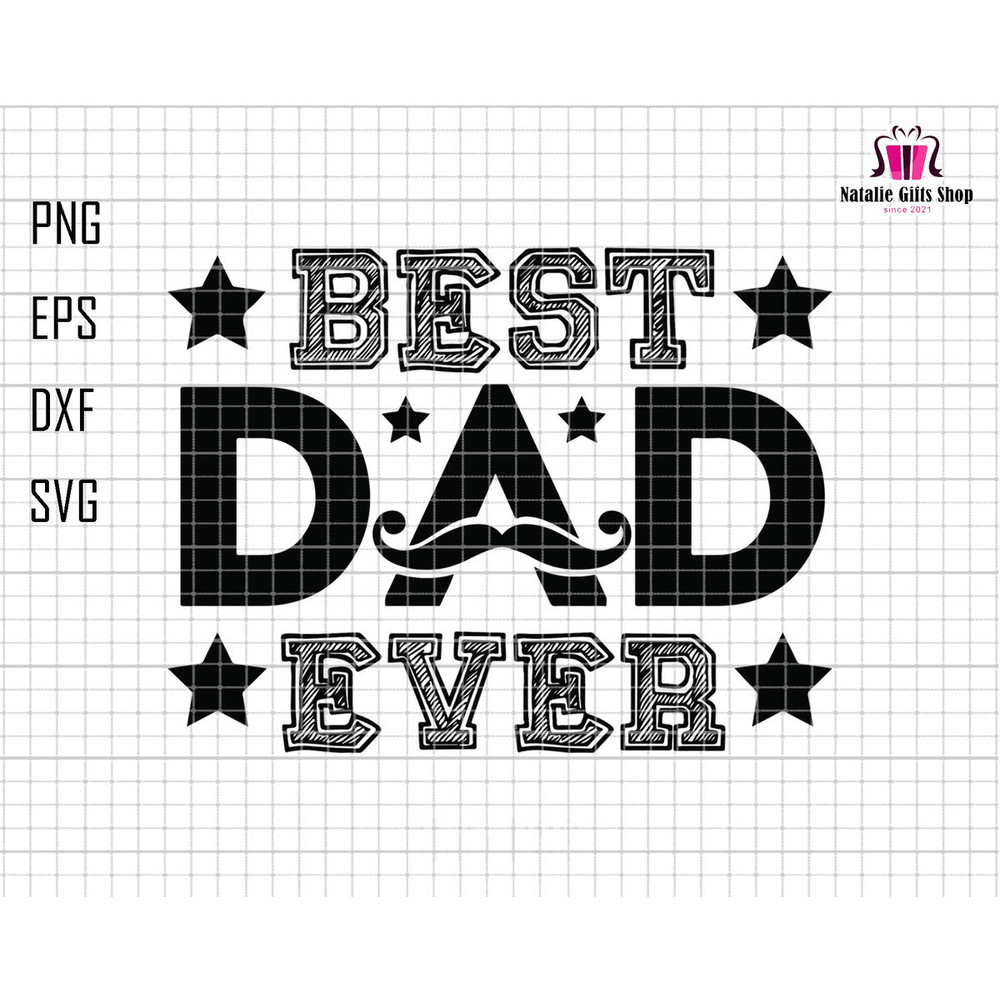 Best Dad Ever Svg, Best Mustache Dad Svg, Dad Svg, Father's Day Svg, Dad Sublimation Svg, Grunge Dad Svg, Digital Download Svg, Dad Life Svg.jpg