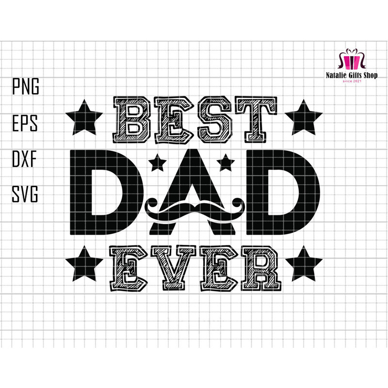 Best Dad Ever Svg, Best Mustache Dad Svg, Dad Svg, Father's Day Svg, Dad Sublimation Svg, Grunge Dad Svg, Digital Download Svg, Dad Life Svg.jpg