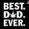 Best Dad Ever Svg, Best Weed Dad Ever Svg, Fathers Day Svg, Dad Sublimation Svg, 420 Dad Gift, Cannabis Svg, Dad Life Svg, Dope Svg.jpg