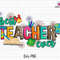 Best Teacher Ever Png, Teacher Sublimation design, Western Teacher Png, Blessed Teacher Png, Teacher Png, Teaching Png, Teacher Life Png.jpg