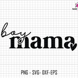 boy mama svg, mama of boy svg, boy mama silhouette svg, gift for mom, mothers day, boy mom cricut, mama sublimation svg,