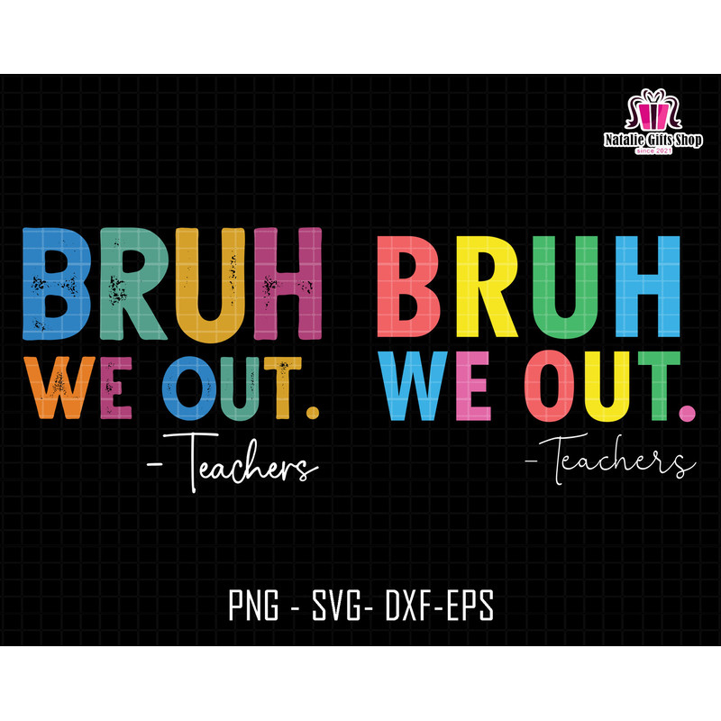 Bruh We Out Teachers Svg, Last Day Of School Svg, Teacher Life Svg, Teacher Svg, We Out Svg, Summer Svg,, Retro Summer Svg, Beach Vibes Svg.jpg