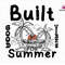 Built For Summer Png, Retro Summer Png, Vintage Summer Png, Summer Vibes , Skeleton Summer Png, Trendy summer Png, Beach Summer png.jpg