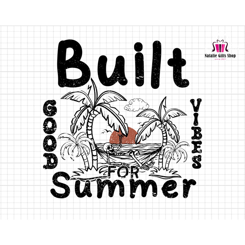Built For Summer Png, Retro Summer Png, Vintage Summer Png, Summer Vibes , Skeleton Summer Png, Trendy summer Png, Beach Summer png.jpg
