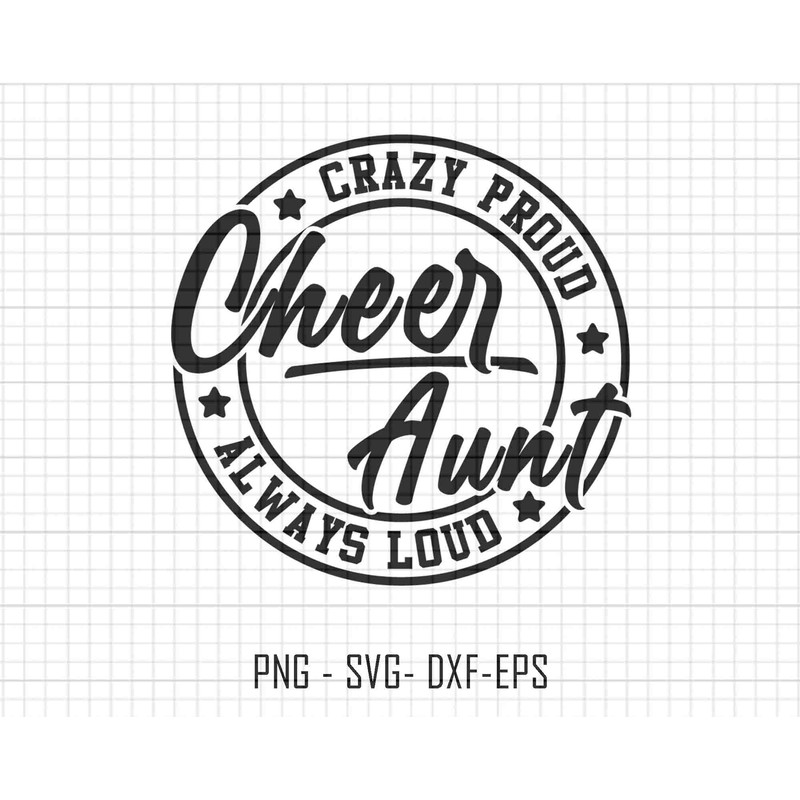 Cheer Aunt Svg, Cheer Mom Svg, Cheer Svg, Crazy Proud Always Loud, Mom Shirt, Gift for Mom, Mom Sublimation Png, Mothers Day Svg, Mama Svg.jpg